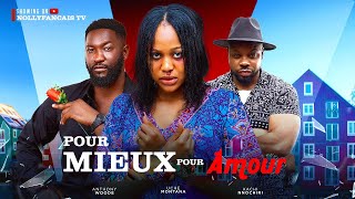 POUR MIEUX POUR AMOUR FILM FRANCAIS NOLLYWOOD COMPLET UCHE MONTANA KACHI NNORICHI ANTHONY WOODE [upl. by Alemahs]