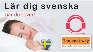 Lär dig grundläggande samtal när du sover Hörförståelse  Learning Swedish while you sleep 2022 [upl. by Acirrehs]