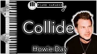 Collide  Howie Day  Piano Karaoke Instrumental [upl. by Nirro]