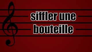 Siffler une Bouteille  De la Musique et Des Mots [upl. by Asta]