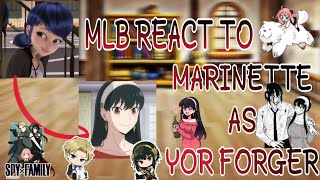 ☆MLB REACT TO MARINETTE AS YOR FORGER《GACHA CLUB 》1\ [upl. by Gunzburg12]