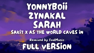 Yonnyboii x Zynakal x Sarah  Sakit x As The World Caves In  FULL [upl. by Bautram]