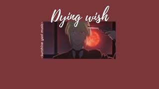 Thaisubคำอ่าน Dying wish ความปรารถนาก่อนตายTasuku Hatanakaแปลเพลงญี่ปุ่น [upl. by Lukasz]