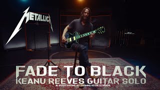 Keanu Reeves Playing Guitar Solo quotFade To Blackquot METALLICA [upl. by Ahsemo]