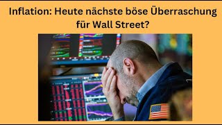 Inflation Heute nächste böse Überraschung für Wall Street Videoausblick [upl. by Gena960]