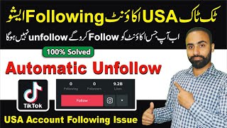 How to Fix TikTok Following Automatically Unfollow Problem  TikTok USA Account Following Issue [upl. by Brotherson806]