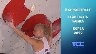 Recap Lead Finals Women  Koper  IFSC Worldcup 2022 [upl. by Lyrradal992]