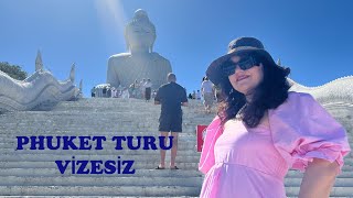 Phuket Turu 2024  VİZESİZ THAİLAND TOUR VLOG [upl. by Fonsie882]