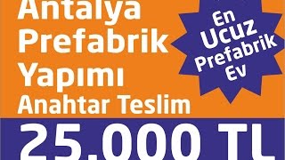 Antalya prefabrik Hemen ara 0505 119 60 84 h wwwprefabrikevwebtr [upl. by Yenot]