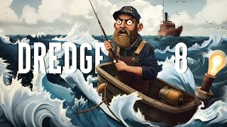 Dredge Part 8  Live Stream Lets Play [upl. by Feodore673]