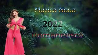 Muzica Romaneasca 2022 Cele Mai Ascultate Hituri Melodii Noi 2022 Muzica 2022 Noua Romaneasca 2022 [upl. by Barnaba]