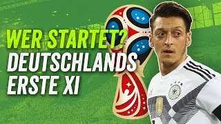 Kein Reus und Sané Deutschlands beste Aufstellung für die WM 2018  Wer startet [upl. by Tavi265]