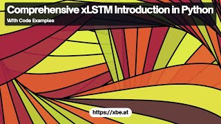 xLSTM Introduction in Python [upl. by Naaman419]