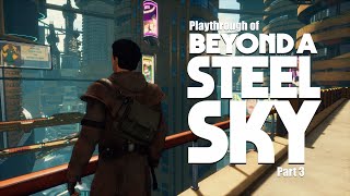 Beyond a Steel Sky PC playthrough part 3 [upl. by Siri]