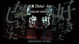 shorts 初夏 Shoka  Ado English Cover [upl. by Angy]