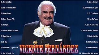 Colección de las mejores canciones de Vicente Fernández El disco más completo de Vicente Fernández [upl. by Helmer583]