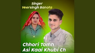 Chhori Tomh Asi Kaai Khubi Ch [upl. by Atirak]