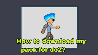 How to download my packs for dc2 animation [upl. by Einahpats390]