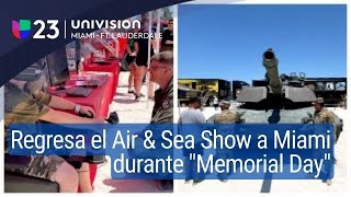 Air amp Sea Show regresa a Miami Beach el fin de semana de Memorial Weekend [upl. by Ilonka860]