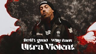 Swift Guad x Willy Bank  Ultra Violent Clip officiel [upl. by Mazman]