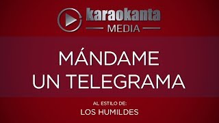 Karaokanta  Los Humildes  Mándame un telegrama [upl. by Belshin]