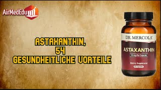 Astaxanthin 54 gesundheitliche Vorteile [upl. by Mita]