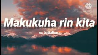 Makukuha rin kita  ex battalion lyrics [upl. by Nerua]