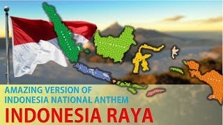 Amazing Version of Indonesia National Anthem  Indonesia Raya [upl. by Meares52]