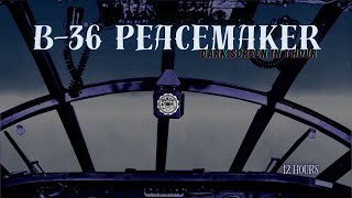 ✈ B36 Peacemaker ⨀ 12 Hours  Dark Screen in 1 Hour ⨀ [upl. by Butterworth]