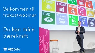 Du kan måle bærekraft Et frokostwebinar fra Geodata AS [upl. by Nnayd980]