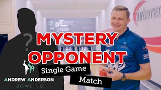 Single Game Match  Mystery Opponent  Andrew Anderson Bowling [upl. by Amberly]