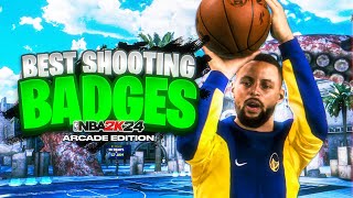 NBA 2K24 ARCADE EDITION ONLINE  THE BEST SHOOTING BADGES  TIPS TO GREEN EVERY SHOT [upl. by Cleopatre]