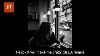 Felix  It will make crazy DJ EA remix tranceremix trance [upl. by Hcirdla328]