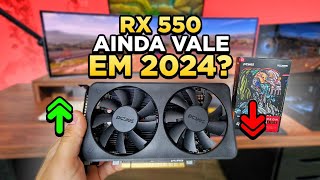 Comprei uma RX 550 em 2024 Vale a Pena [upl. by Eustace]