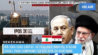 IRÃ JOGA SUAS CARTAS HEZBOLLAH E HOUTHIS ATACAM ISRAEL PARA COMPROMETER EFICÁCIA DO IRON DOME [upl. by Rosalynd]