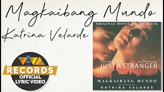 Magkaibang Mundo  Katrina Velarde Official Lyric Video [upl. by Hras]