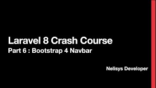 Laravel 8  Part 6  Bootstrap 4 Navbar [upl. by Souza459]