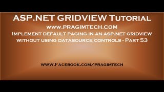 Implement default paging in an aspnet gridview without using datasource controls  Part 53 [upl. by Giff42]