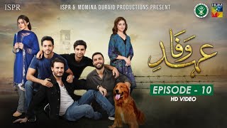 Drama EhdeWafa  Episode 10  24 Nov 2019 ISPR Official [upl. by Nomelihp]