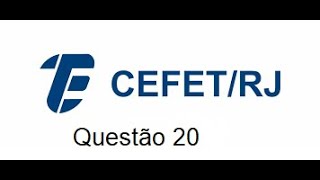 Questão 20 da Cefet RJ 2025 [upl. by Jude]