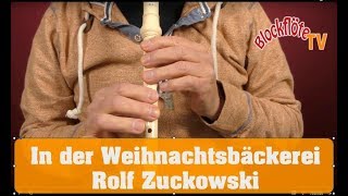 In der Weihnachtsbäckerei  Rolf Zuckowski Blockflöte ohne Noten [upl. by Illom]