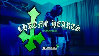 HavinMotion  Chrome Hearts Official Video Dir Kiirusly [upl. by Sucramej]