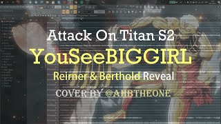 YouseeBIGGIRL  Attack On Titan S2 Reiner amp Berthold Reveal OST  Epic cover by ahbtheone [upl. by Notsreik]