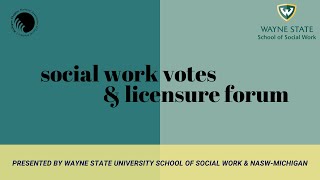 Social Work Votes amp Licensure Forum [upl. by Karlen]