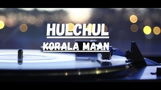 Hulchul lyrics  Korala MaanLatest Punjabi songs Reverb songs Lofi songs Bass boosted songs [upl. by Benito]