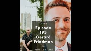 Episode 195  Gerard Friedman on Connecting the Dots and Growing To Further Health in the Individual [upl. by Bigg576]