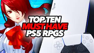 Top Ten Must Have PS5 RPGs [upl. by Landbert353]