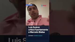 Luis Suárez DESTRUYÓ a Marcelo Bielsa con sus declaraciones [upl. by Nessa]