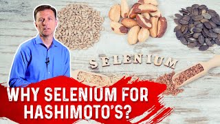 Why Selenium for Hashimoto’s Autoimmune Hypothyroid – Dr Berg [upl. by Digirb524]