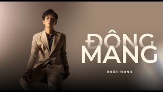 PHÚC CHINH  ĐÔNG MANG  OFFICIAL MUSIC VIDEO [upl. by Card]